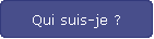 Qui suis-je ?
